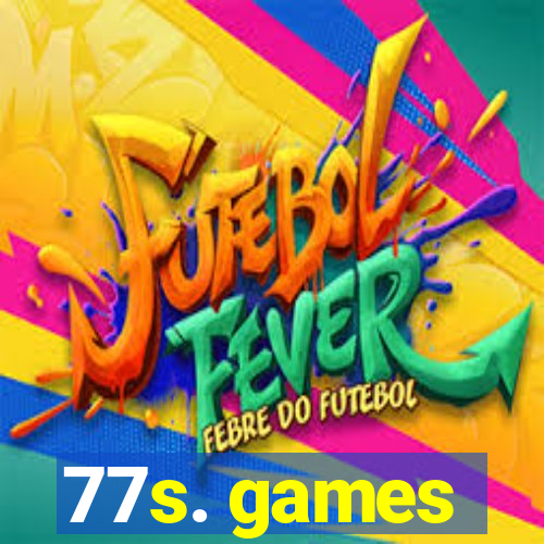 77s. games